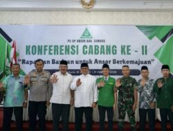 Wabup Heroaldi Hadiri Konferensi Cabang II Gerakan Pemuda Ansor Kabupaten Sambas